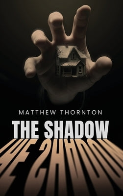 The Shadow by Thornton, Matthew