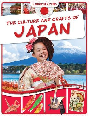 The Culture and Crafts of Japan by Coleman, Miriam