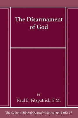 The Disarmament of God by Fitzpatrick, Paul Sm