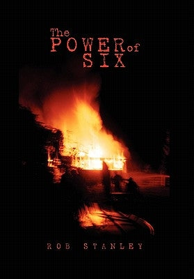 The Power of Six by Stanley, Rob