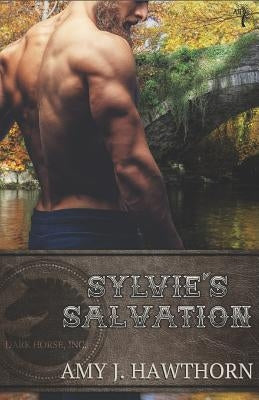 Sylvie's Salvation: Dark Horse Inc. Book 4 by Hawthorn, Amy J.