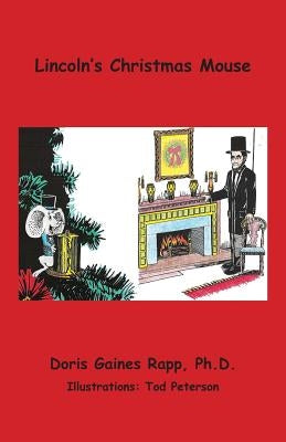 Lincoln's Chistmas Mouse by Rapp, Doris Gaines