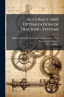 Accuracy and Optimization of Tracking Systems by Office of Scientific &. Technical Inform