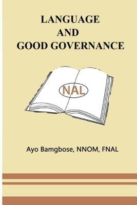Language And Good Governance by Bamgbose Nnom, Ayo