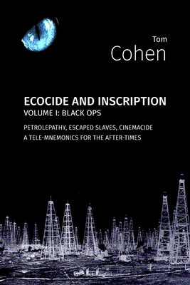 Ecocide and Inscription Vol. 1: Black Ops by Cohen, Tom