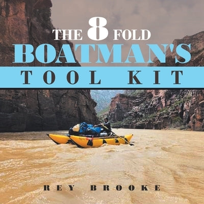 The 8 fold Boatman's Tool Kit by Brooke, Rey