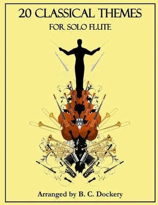 20 Classical Themes for Solo Flute by Dockery, B. C.