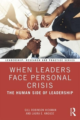 When Leaders Face Personal Crisis: The Human Side of Leadership by Knouse, Laura E.