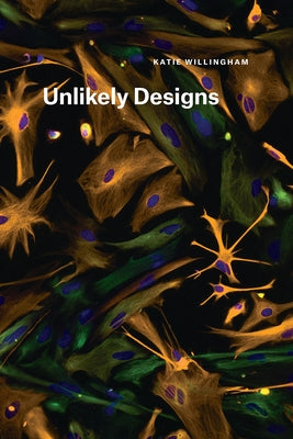 Unlikely Designs by Willingham, Katie
