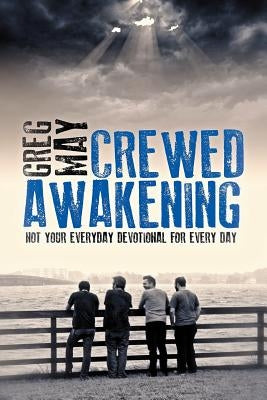 Crewed Awakening by May, Greg