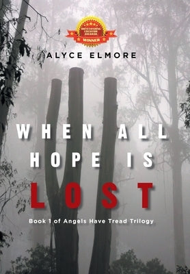 When All Hope Is Lost by Elmore, Alyce