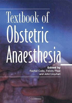Textbook of Obstetric Anaesthesia by Collis, Rachel E.