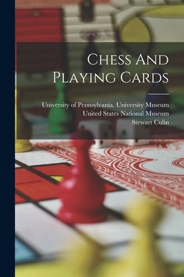 Chess And Playing Cards by Culin, Stewart
