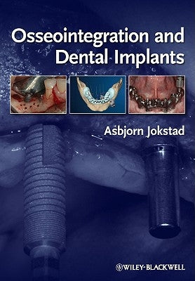 Osseointegration and Dental Implants by Jokstad, Asbjorn