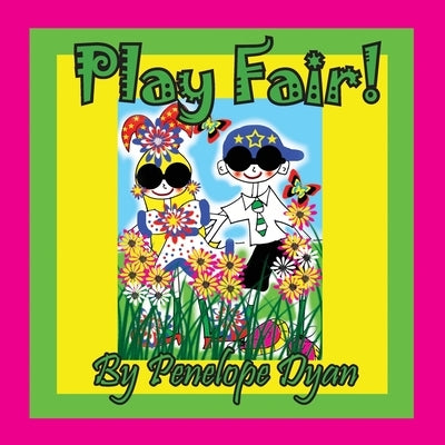 Play Fair! by Dyan, Penelope