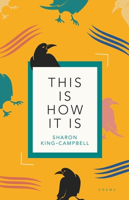 This Is How It Is by King-Campbell, Sharon