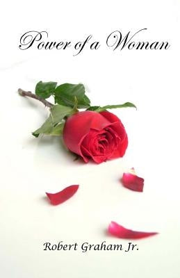 Power of A Woman by Graham Jr, Robert