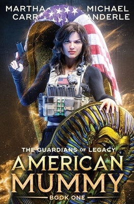American Mummy by Carr, Martha