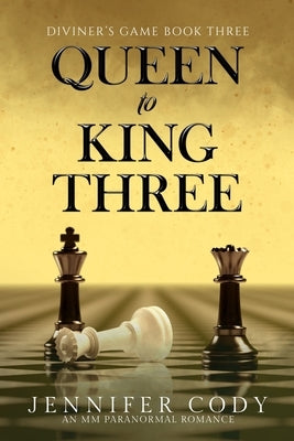 Queen to King Three by Cody, Jennifer