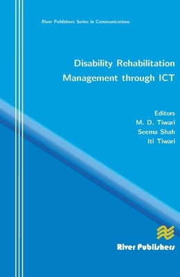 Disability Rehabilitation Management Through Ict by Tiwari, M. D.