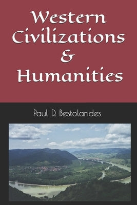 Western Civilizations and Humanities by Bestolarides, Paul D.