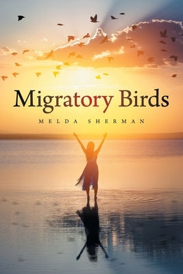 Migratory Birds by Sherman, Melda
