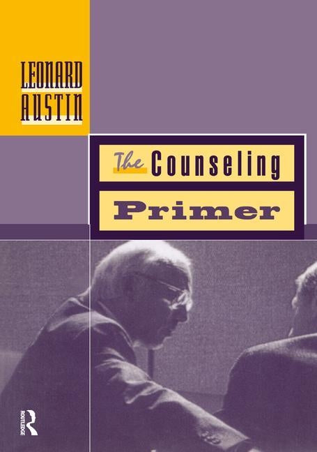 Counseling Primer by Austin, Leonard A.