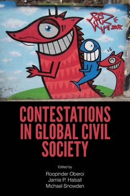 Contestations in Global Civil Society by Oberoi, Roopinder