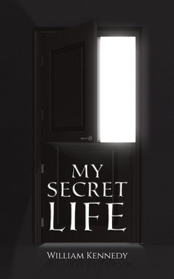 My Secret Life by Kennedy, William