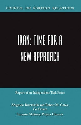 Iran: Time for a New Approach by Gates, Robert M.