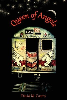 Queen of Angels by Castro, David M.