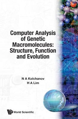 Computer Analysis of Genetic Macromolecules: Structure, Function and Evolution by Kolchanov, Nikolay A.
