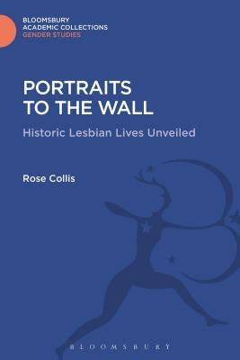 Portraits to the Wall by Collis, Rose