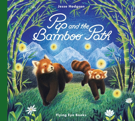 Pip and the Bamboo Path by Hodgson, Jesse