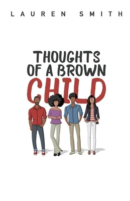 Thoughts of a Brown Child by Smith, Lauren