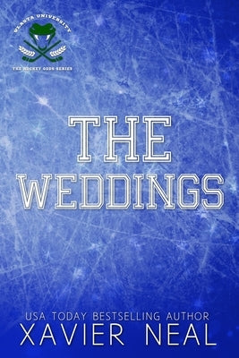 The Weddings (The Hockey Gods Bonus Novella) by Neal, Xavier