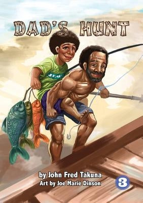 Dad's Hunt by Takuna, John Fred