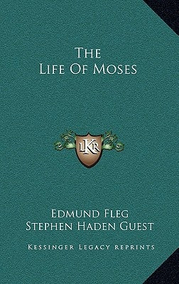 The Life of Moses by Fleg, Edmund
