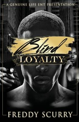 Blind Loyalty by Scurry, Freddy