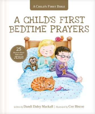 A Child's First Bedtime Prayers: 25 Heart-To-Heart Talks with Jesus by Mackall, Dandi Daley
