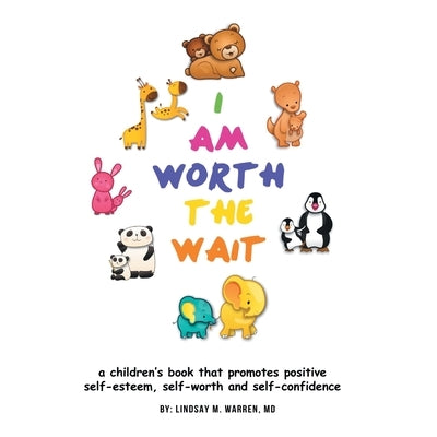 I Am Worth the Wait by Warren, Lindsay M.