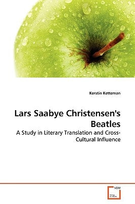Lars Saabye Christensen's Beatles by Ketteman, Kerstin