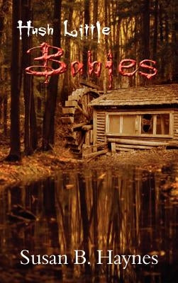 Hush Little Babies by Haynes, Susan B.