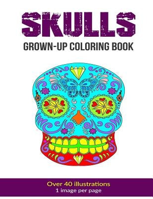 Skulls Grown-Up Coloring Book by Cook, Kelly