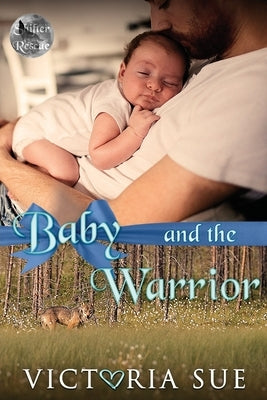 Baby and the Warrior by Sue, Victoria