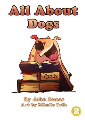 All About Dogs by Samar, John
