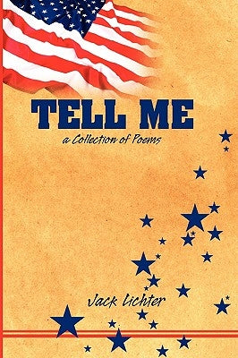 Tell Me, a Collection of Poems by Lichter, Jack