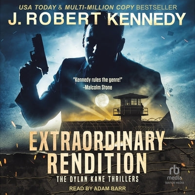 Extraordinary Rendition by Kennedy, J. Robert