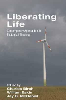 Liberating Life by Birch, Charles