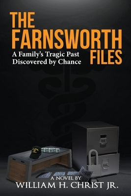 The Farnsworth Files by Christ, William, Jr.